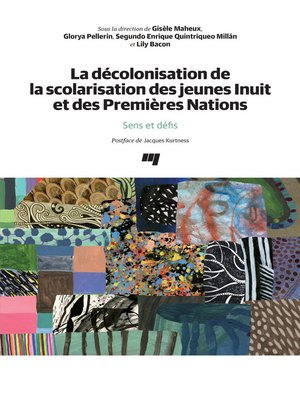 cover image of La décolonisation de la scolarisation des jeunes Inuit et des Premières Nations